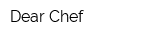 Dear Chef