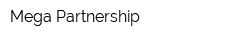 Mega Partnership