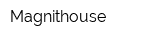 Magnithouse