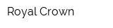 Royal Crown