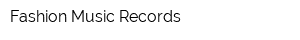 Fashion Music Records