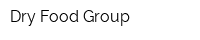 Dry Food Group