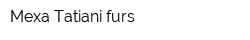 Меха Tatiani furs