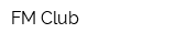 FM Club