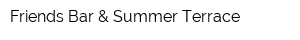 Friends Bar & Summer Terrace