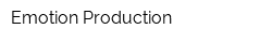 Emotion Production