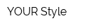 YOUR Style