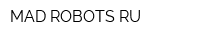 MAD ROBOTS RU