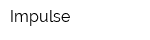 Impulse