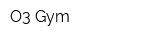 O3 Gym
