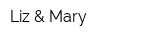 Liz & Mary