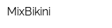 MixBikini