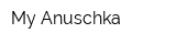 My Anuschka