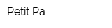 Petit Pa