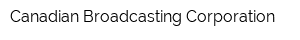 Canadian Broadcasting Corporation