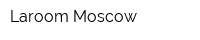 Laroom Moscow