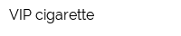 VIP-cigarette