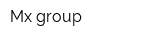 Mx-group