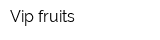 Vip-fruits