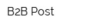 B2B Post