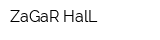 ZaGaR HalL