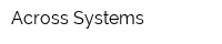 Across Systems