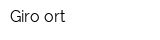 Giro-ort