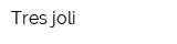 Tres joli