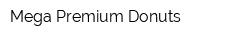 Mega Premium Donuts