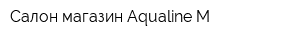 Салон-магазин Aqualine-M