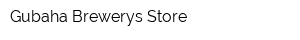 Gubaha Brewerys Store