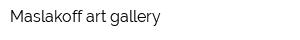 Maslakoff art gallery
