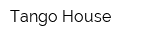 Tango-House