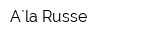 A`la Russe