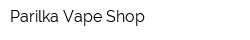 Parilka Vape Shop