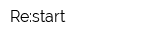 Re:start