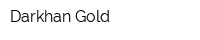 Darkhan Gold