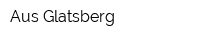 Aus Glatsberg