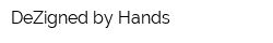 DeZigned by Hands