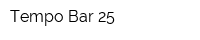 Tempo Bar 25