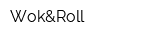 Wok&Roll