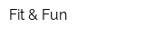 Fit & Fun