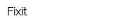 Fixit