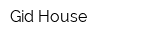 Gid-House