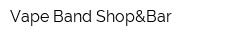 Vape Band Shop&Bar
