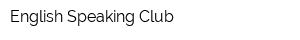 English Speaking Club
