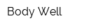 Body Well