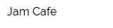 Jam Cafe