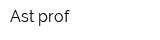 Ast prof