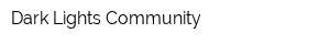 Dark Lights Community
